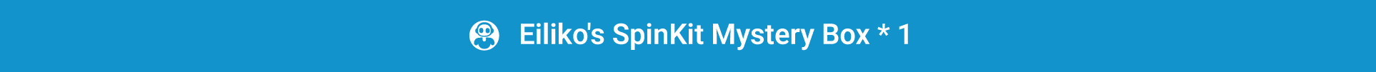 Eiliko's SpinKit - Mystery Box * 1